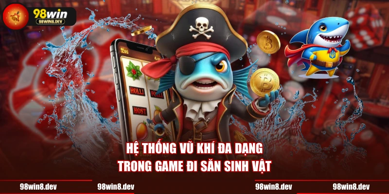 Hệ thống vũ khí đa dạng trong game đi săn sinh vật
