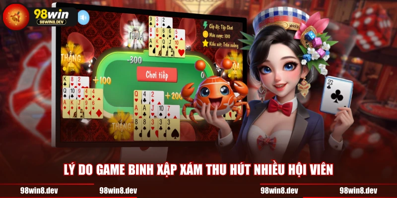 Lý do game binh xập xám thu hút nhiều hội viên