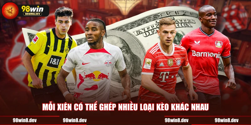 Mỗi xiên có thể ghép nhiều loại kèo khác nhau