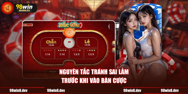 Nguyên tắc tránh sai lầm trước khi vào bàn cược