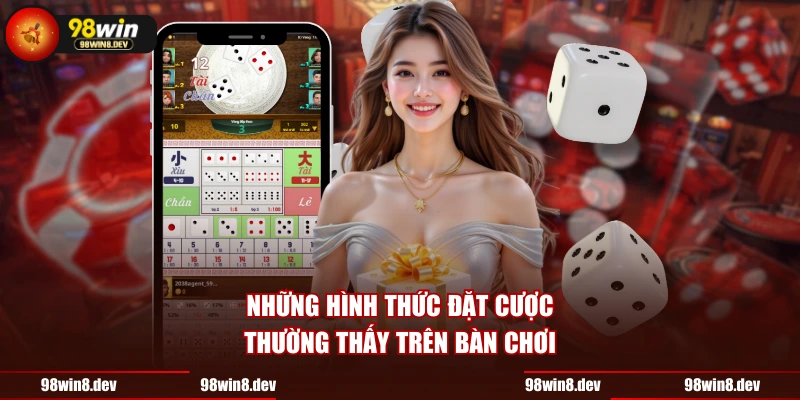 Những hình thức đặt cược thường thấy trên bàn chơi