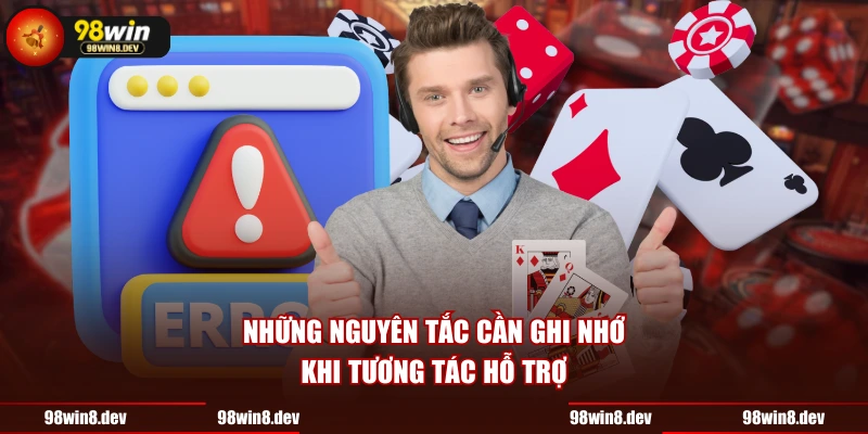 Những nguyên tắc cần ghi nhớ khi tương tác hỗ trợ