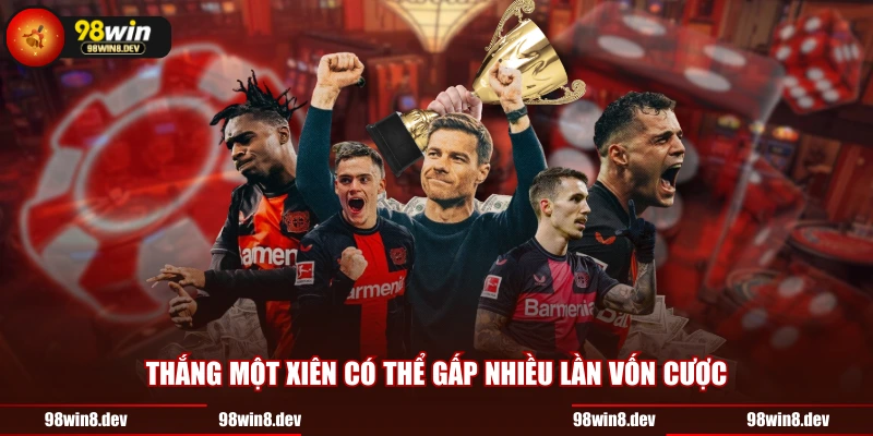 Thắng một xiên có thể gấp nhiều lần vốn cược